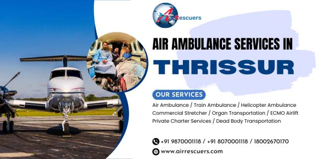 Air Ambulance Services In Thrissur Fast Response
